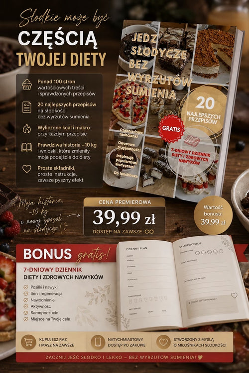 Jedz słodycze bez wyrzutów sumienia + GRATIS (E-BOOK) CENA PREMIEROWA